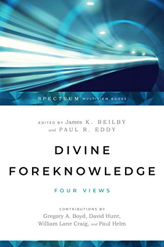 Divine Foreknowledge - Four Views view 2