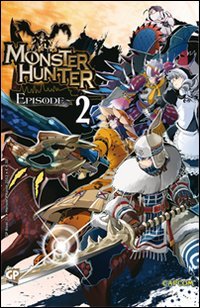 Monster Hunter Episode: 2 Monster Hunter Episode: 2