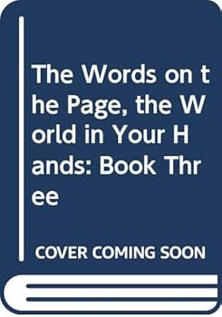 The Words on the Page, the World in Your Hands: Book Three (Words on the Page)