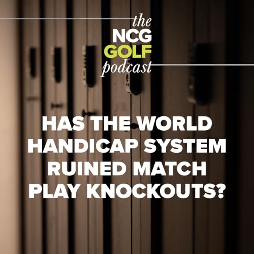 Has the World Handicap System ruined match play knockouts?