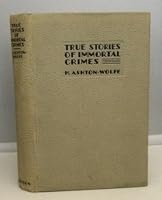 True stories of immortal crimes: Tales of terror B00087DKMA Book Cover