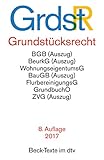 Grundstücksrecht: mit u.a. Bürgerlichem Gesetzbuch (Auszug), Wohnungseigentumsgesetz, Beurkundungsgesetz (Auszug), Flurbereinigungsgesetz, ... Grunderwerbsteuergese (Beck-Texte im dtv)