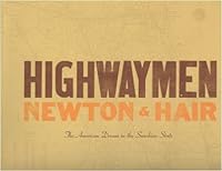 Highwaymen Newton & Hair: The American Dream In The Sunshine State 0967805635 Book Cover