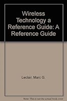 Wireless Technology "A Reference Guide" 0966180208 Book Cover