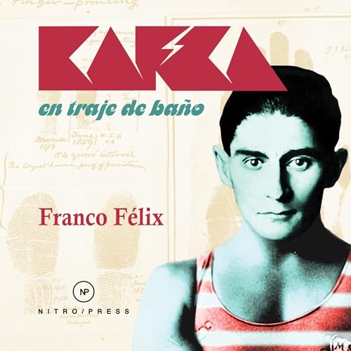 Kafka en traje de ba&amp;ntilde;o : Franco Felix episode artwork