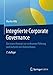 Produktbild Integrierte Corporate Governance: Ein neues Konzept zur wirksamen Führung und Aufsicht von Unternehmen