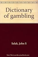 Dictionary of gambling B0007E07GG Book Cover