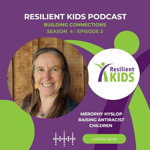 Raising Antiracist Children - Interview with Merophy Hyslop