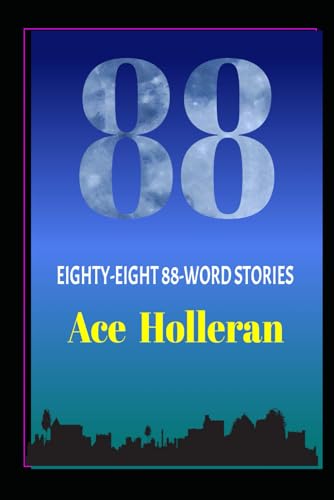 88: Eighty-eight 88-word stories