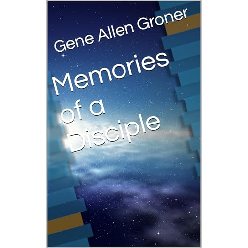 Memories of a Disciple Audiolibro Por Gene Allen Groner arte de portada
