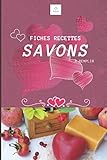  Fiches Recettes Savons à Remplir: Carnet de recettes à remplir pour archiver vos recettes préférées de savons / Fiches à remplir pour les amateurs ... / idée cadeau pour Noël ou anniversaire.