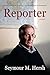 Reporter: A Memoir