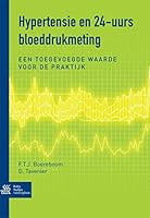 Hypertensie En 24-Uurs Bloeddrukmeting: de Toegevoegde Waarde in de Praktijk 9031378410 Book Cover