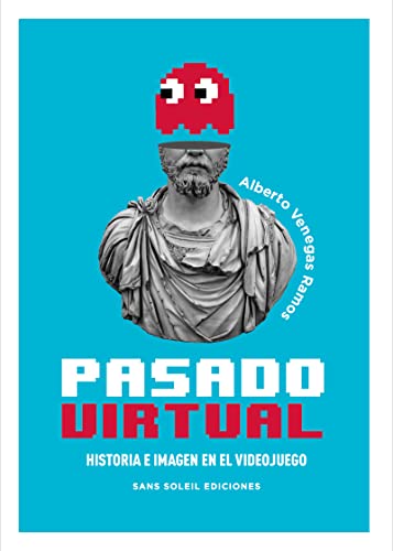 Portada de Pasado Virtual: Historia e Imagen en el Videojuego