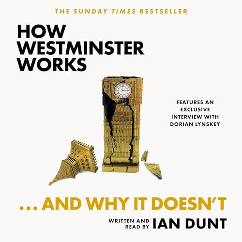 How Westminster Works...and Why It Doesn't by Ian Dunt episode artwork