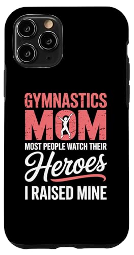 GYMNASTICS MOM HEROES I RAISED MINE �̑��}�} �X�}�z�P�[�X iPhone 11 Pro �p