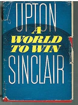 Unknown Binding A World To Win by Upton Sinclair 1946 1st Ed. Vintage Book! $ Book