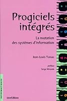 Progiciels intégrés : la mutation des systèmes d'information. 1ère édition 2729606629 Book Cover