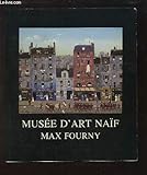 musée art et histoire  Musée d\'Art Naïf, Max Fourny. Collection de la Ville de Paris. Halle Saint-Pierre, Paris XVIIIe