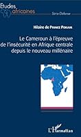Le Cameroun à l'épreuve de l'insécurité en Afrique centrale depuis le nouveau millénaire (Études Africaines) (French Edition) 2343138354 Book Cover