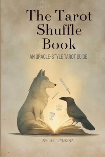The Tarot Shuffle Book An Oracle-Style Tarot Guide