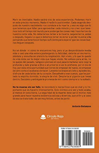 No te mueras sin ser feliz: 10 premisas que te harán pensar en vivir como siempre lo has deseado