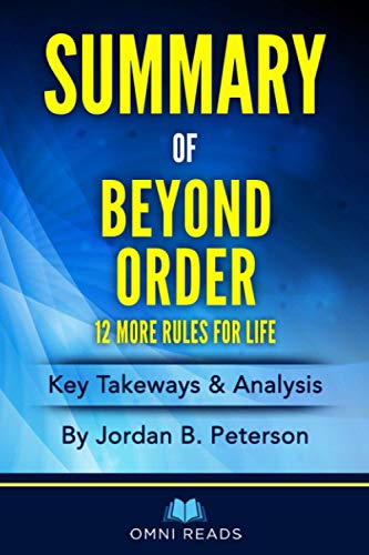 Summary of Beyond Order: 12 More Rules for Life: By Dr. Jordan Peterson