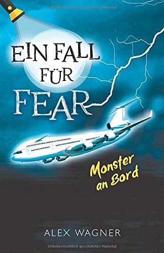 Monster an Bord: Jugendkrimi (Ein Fall für FEAR, Band 1) Monster an Bord: Jugendkrimi (Ein Fall für FEAR, Band 1)