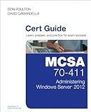 MCSA 70-411 Cert Guide: Administering Windows Server 2012