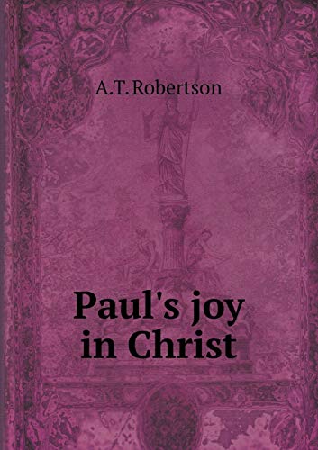 Paul's joy in Christ 5519339821 Book Cover