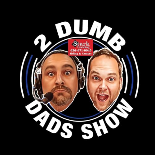 2 Dumb Dads Episode 164