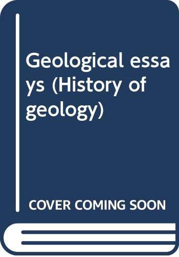 Geological essays (History of geology) 0405104448 Book Cover