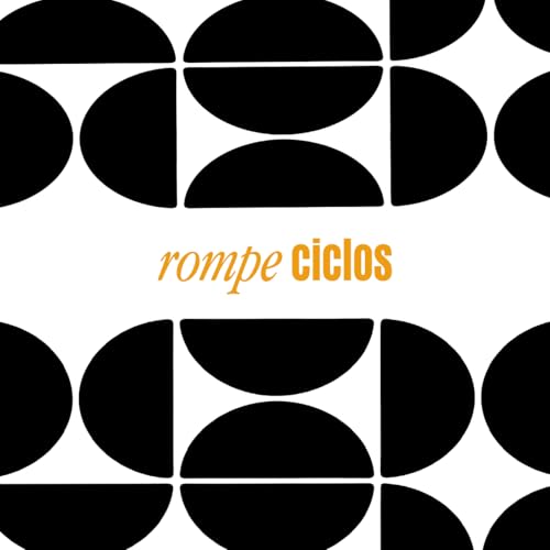 Serie: Rompeciclos | 2.8.26