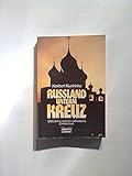  Russland unterm Kreuz. 1000 Jahre russisch-orthodoxes Christentum.