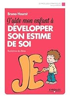 J AIDE MON ENFANT A DEVELOPPER SON ESTIME DE SOI 2212559283 Book Cover