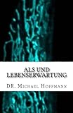 ALS und Lebenserwartung - Dr. Michael Hoffmann 