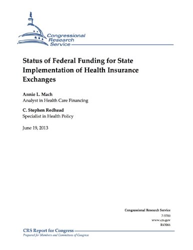 Status of Federal Funding for State Implementation of Health Insurance Exchanges (English Edition)