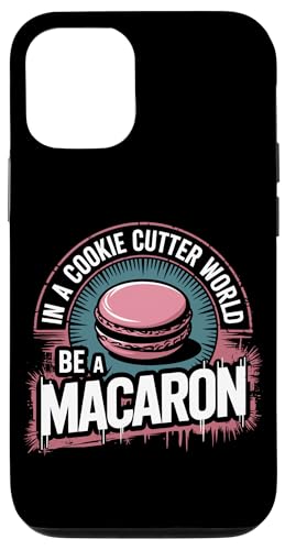 uIn A Cookie Cutter World Be A Macaronv킢XC[cfUC X}zP[X iPhone 12/12 Pro p