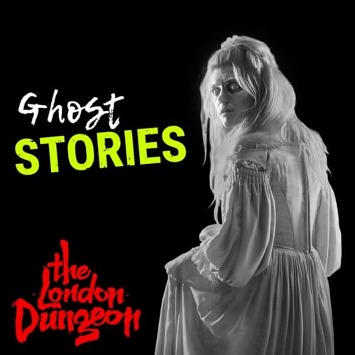 Ghost Stories from The London Dungeon cover art