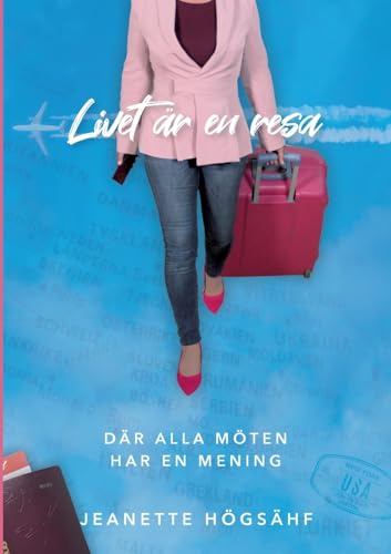 Livet är en resa, där alla möten har en mening