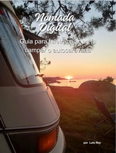 Nómada Digital: Guía para Teletrabajar en tu Camper o Autocaravana