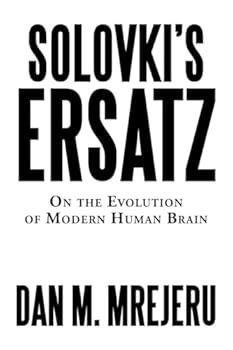 Paperback Solovki's Ersatz: On the Evolution of Modern Human Brain Book