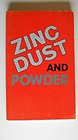 Zinc Dust and Zinc Powder: Their production, properties, and applications B0006E9RD6 Book Cover