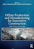 Offsite Production and Manufacturing for Innovative Construction
