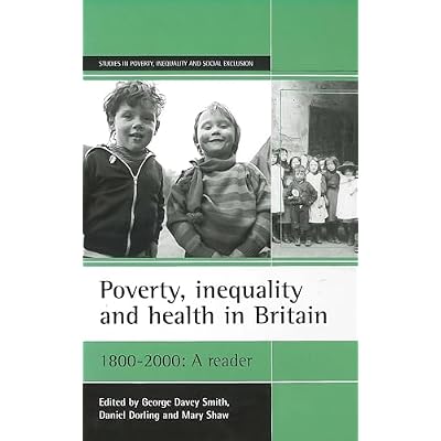 Poverty, inequality and health in Britain: 1800-2000