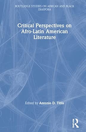 Critical Perspectives on Afro-Latin American Literature: 04 book cover