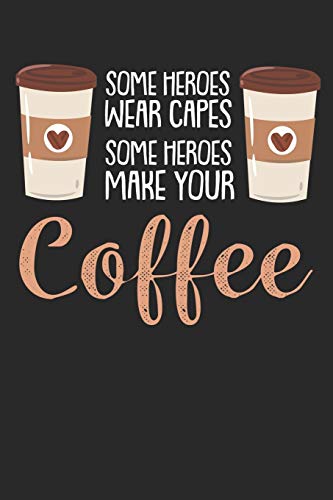 Kaffee Tasting Buch: Dein persönliches Verkostungsbuch zum selber ausfüllen ♦ für über 100 verschiedene Kaffeesorten ♦ Egal ob aus europäischen, ... ♦ Motiv: Coffee Hero 2 (German Edition)