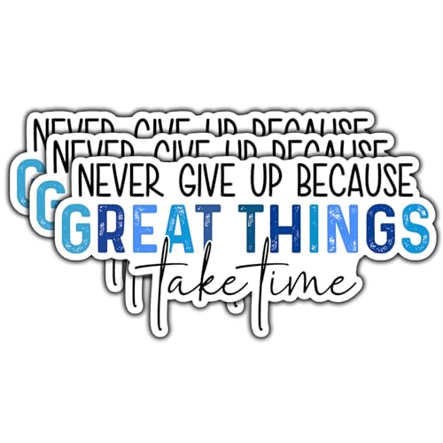 (3Pcs) Never Give Up Because Great Things Take Time Sticker Motivational Quote Inspirational Decals Waterproof Vinyl Stickers for Books Laptops Phone Water Bottles Tumbler Cup Kindle 3 Inches