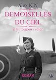 Demoiselles du ciel: Tome 2 : Et toujours voler (French Edition)