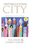 The Intercultural City: Planning for Diversity Advantage